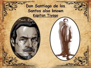 Captain Tiago (Don Santiago de los Santos) Character Analysis.